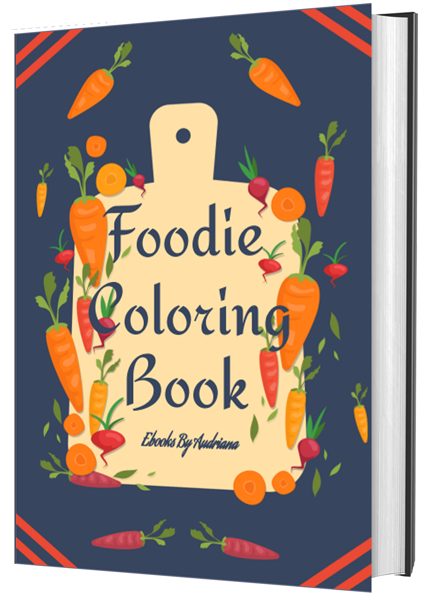 Delicious Creations Foodie Coloring Book for Adults